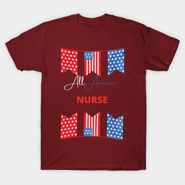 All American nurse T-Shirt by TeeText